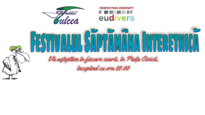 TULCEA: Începe Festivalul Săptămâna Interetnică