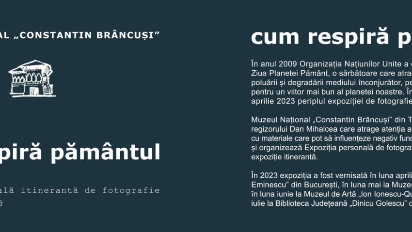 „Cum respiră pământul”: Expoziție foto de Dan Mihalcea, la Târgu Jiu