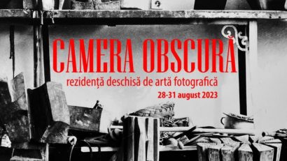 Camera obscură: Rezidență deschisă de artă fotografică, la Iași