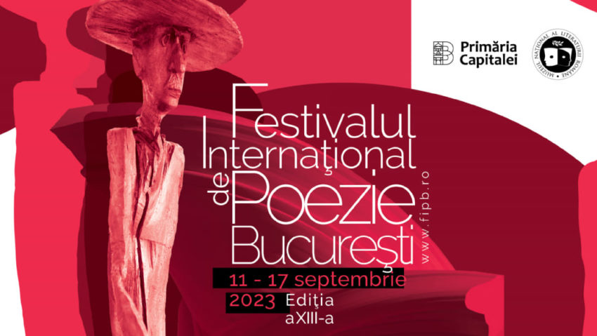 Festivalul Internațional de Poezie București, la cea de-a XIII-a ediție