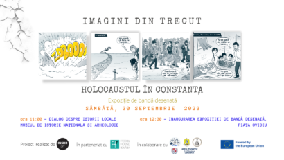 „Imagini din trecut. Holocaustul din România”, eveniment ce are loc la Muzeul de Istorie Națională și Arheologie din Constanța