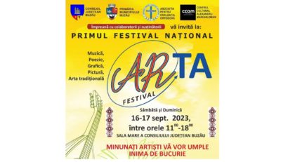 BUZĂU: Prima ediţie a Festivalului Naţional AR-TA