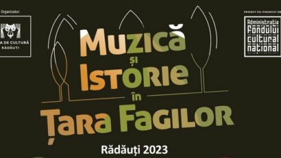 RĂDĂUȚI: „Muzică și Istorie în Țara Fagilor”, între 27 septembrie și 1 octombrie