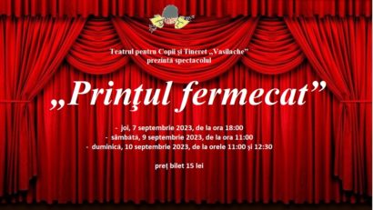 BOTOȘANI: “Prinţul fermecat” deschide noua stagiune la Teatrul pentru Copii și Tineret „Vasilache”