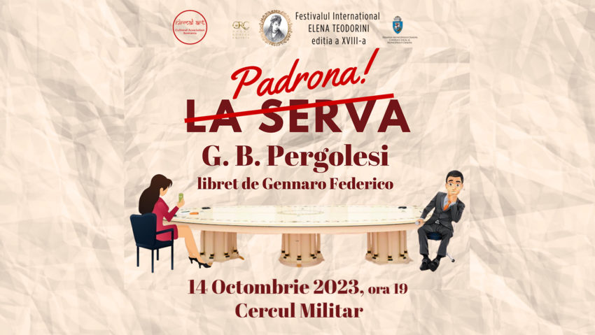 ‘”La Serva Padrona”, la Festivalul Internațional Elena Teodorini
