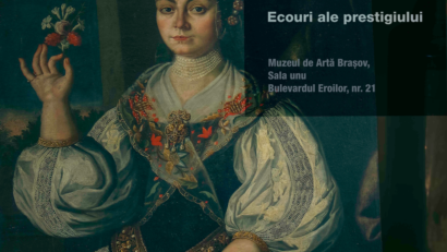 „Ecouri ale prestigiului”, de vineri la Muzeul de Artă din Brașov