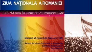 Simpozionul “1 Decembrie – Ziua Națională a României. Iuliu Maniu în memoria contemporanilor”, la Muzeul de Istorie Naţională şi Arheologie Constanţa