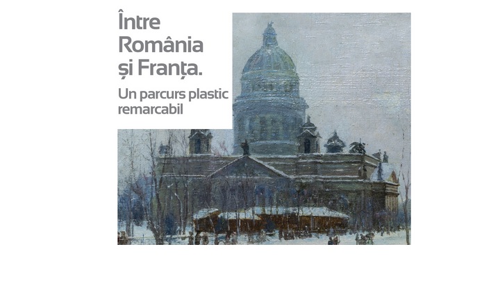 Expoziţia „Între România şi Franţa. Un parcurs plastic remarcabil”, la Muzeul Municipiului Bucureşti