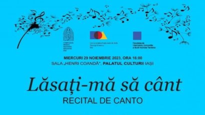 IAȘI: „Lăsați-mă să cânt”, recital de canto