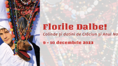 Festivalul de datini şi obiceiuri „Florile Dalbe, la Muzeul Naţional al Satului „Dimitrie Gusti”