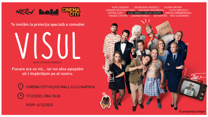 Comedia românească VISUL, proiecție specială la Cluj-Napoca [AUDIO]