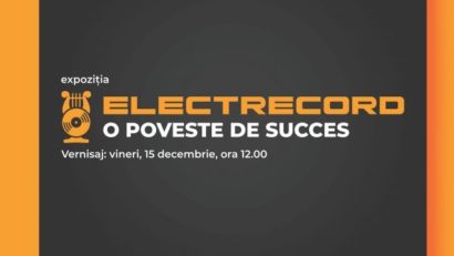 Expoziția „Electrecord – O poveste de succes”, la Iași