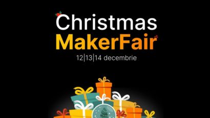 Christmas MakerFair, din 12 decembrie la București