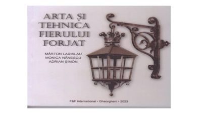 „Arta și tehnica fierului forjat” va fi lansată la Târgu Mureș