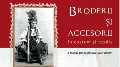 „Broderii și accesorii în costum și textile”, la Muzeul Țării Făgărașului „Valer Literat”