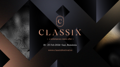 IAȘI: O nouă ediție Classix, între 18 și 25 februarie