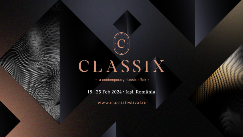 IAȘI: O nouă ediție Classix, între 18 și 25 februarie