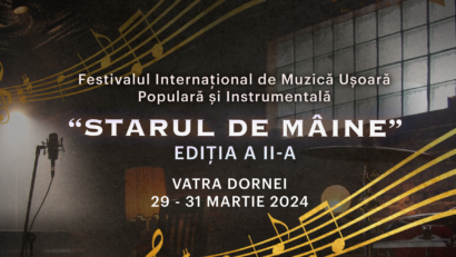 La Vatra Dornei, începe Festivalul Internațional de Muzică Ușoară „Starul de Mâine”