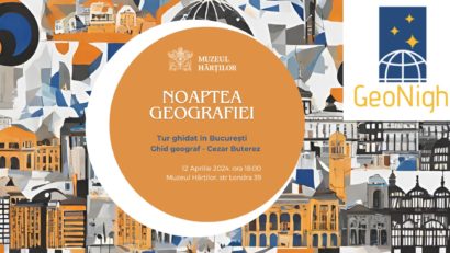 Tur ghidat în Bucureşti, cu ocazia evenimentului „Noaptea Geografiei”