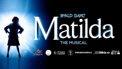 Musicalul „Matilda”, pe scena Operei Comice pentru Copii