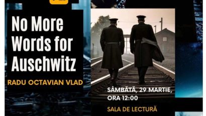 Volumul „No more words for Auschwitz”, din weekend, la Biblioteca Județeană Brașov