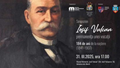BIHOR: Simpozionul ‘Iosif Vulcan, permanența unei vocații’, la 184 de ani de la nașterea cărturarului