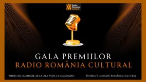 Gala Premiilor Radio România Cultural: Excelența în cultură, celebrată în premieră pe scena Sălii Radio