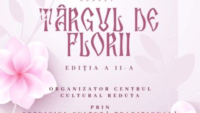 BRAȘOV: Meșterii și artizanii sunt așteptați la Târgul de Florii de la Centrul Cultural Reduta
