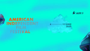 BUCUREȘTI: American Independent Film Festival, între 6 şi 12 iunie