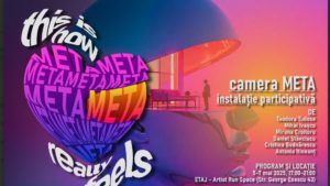 BUCUREȘTI: Pe 5 mai, se deschide „Camera Meta”