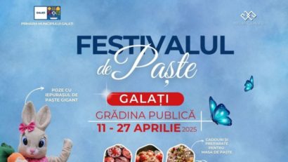 GALAȚI: Grădina Publică găzduiește Festivalul de Paște