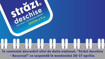 „Străzi deschise – București” se suspendă în weekendul 26-27 aprilie