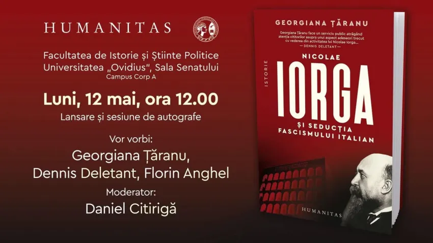 CONSTANȚA: Georgiana Țăranu își lansează volumul „Nicolae Iorga și seducția fascismului italian”