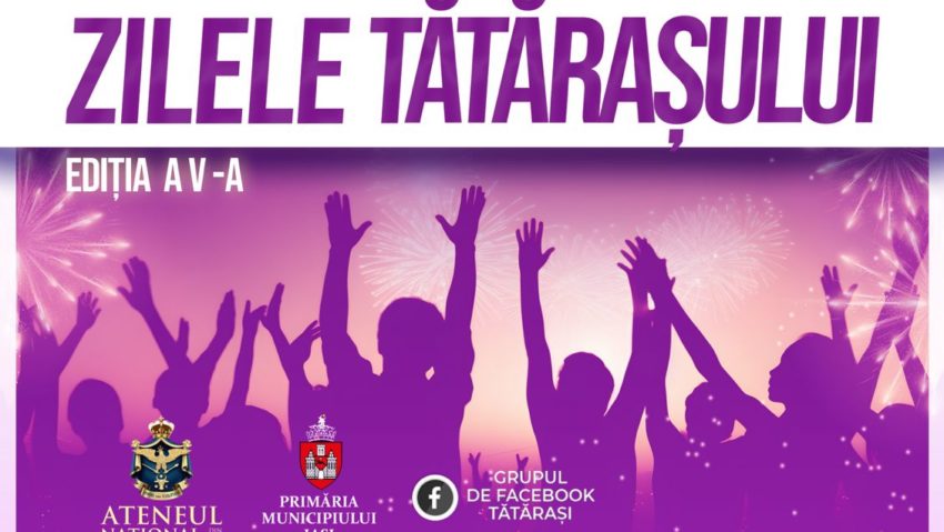 Ateneul Național Iași organizează Zilele Tătărașului Ateneul Național Iași organizează Zilele Tătărașului