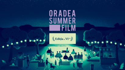 O nouă ediție Oradea Summer Film