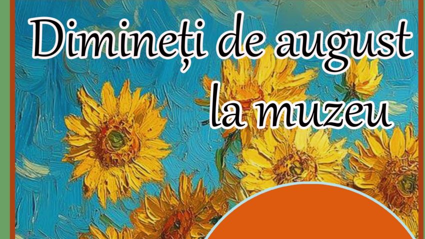 Dimineți de august, la Muzeul Județean Botoșani