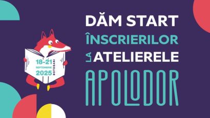 BOTOȘANI: Start la înscrierile pentru Atelierele APOLODOR