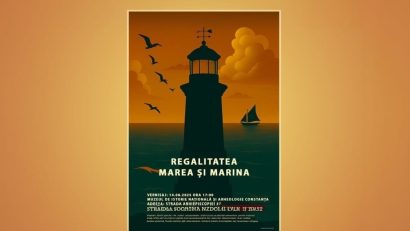 Expoziția „Regalitatea, Marea și Marina”, la Muzeul de Istorie Națională și Arheologie Constanța