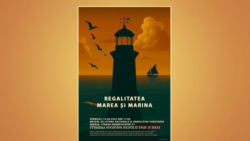 Expoziția „Regalitatea, Marea și Marina”, la Muzeul de Istorie Națională și Arheologie Constanța Expoziția „Regalitatea, Marea și Marina”, la Muzeul de Istorie Națională și Arheologie Constanța