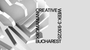 Romanian Creative Week se mută în Capitală, în perioada 3 – 9 octombrie