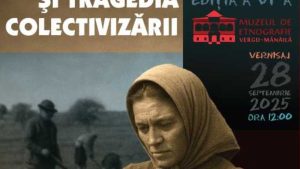 BUZĂU: Expoziția „Satul românesc și tragedia colectivizării”, despre morțile țăranilor care s-au opus fenomenului