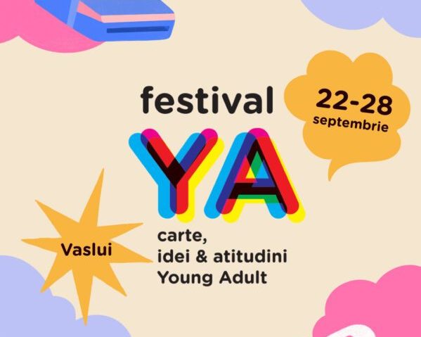 Primul festival dedicat literaturii Young Adult în Vaslui – FestivalYA 2025