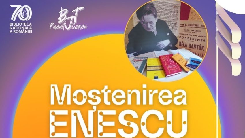 TULCEA: Expoziţia de cărţi şi partituri „Moştenirea Enescu. Note, cuvinte, ecouri”