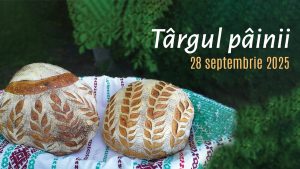 Târgul pâinii, la Muzeul Naţional al Satului ,,Dimitrie Gusti”