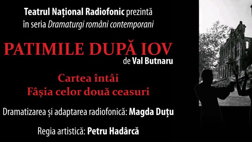 Premieră TNR: Patimile după Iov, Cartea întâi – Fâșia celor două ceasuri