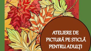 Ateliere de pictură pe sticlă, la Muzeul de Etnografie Botoșani