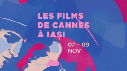 Les Films de Cannes à Iași. S-au pus în vânzare biletele pentru cea de-a IX a ediție