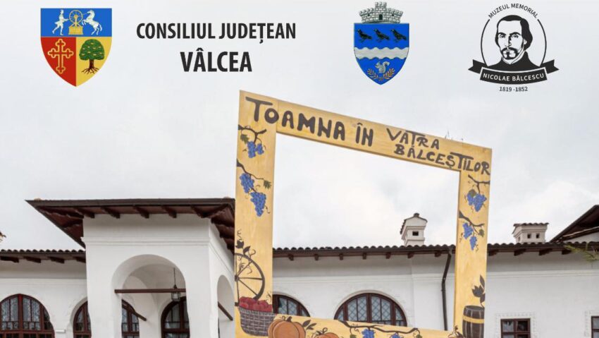 VÂLCEA: „Toamna în vatra Bălceștilor”, la Muzeul Memorial „Nicolae Bălcescu” VÂLCEA: „Toamna în vatra Bălceștilor”, la Muzeul Memorial „Nicolae Bălcescu”