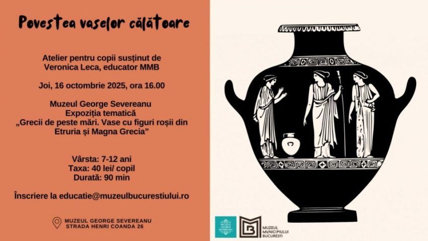 BUCUREȘTI: Atelierul pentru copii „Povestea vaselor călătoare”, desfășurat la Muzeul „George Severeanu” BUCUREȘTI: Atelierul pentru copii „Povestea vaselor călătoare”, desfășurat la Muzeul „George Severeanu”