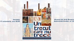 „Un trecut care nu trece. Comunismul și moștenirea sa artistică”, la Muzeul de Artă Brașov